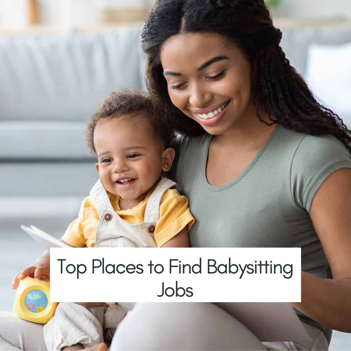 7 Top Places To Find Babysitting Jobs - This Mama Blogs