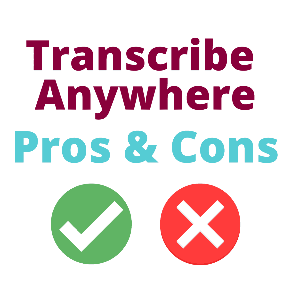 Transcribe Anywhere Pros and Cons