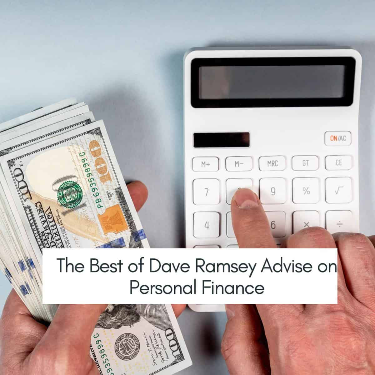 The Best of Dave Ramsey Advise on Personal Finance 3 The Best of Dave Ramsey Advise on Personal Finance