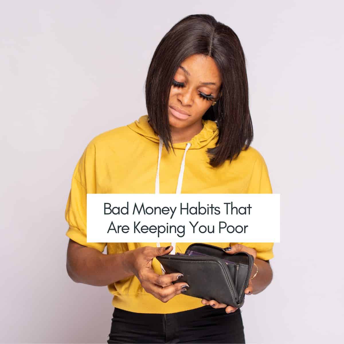 4 Habits That Are Keeping You Broke